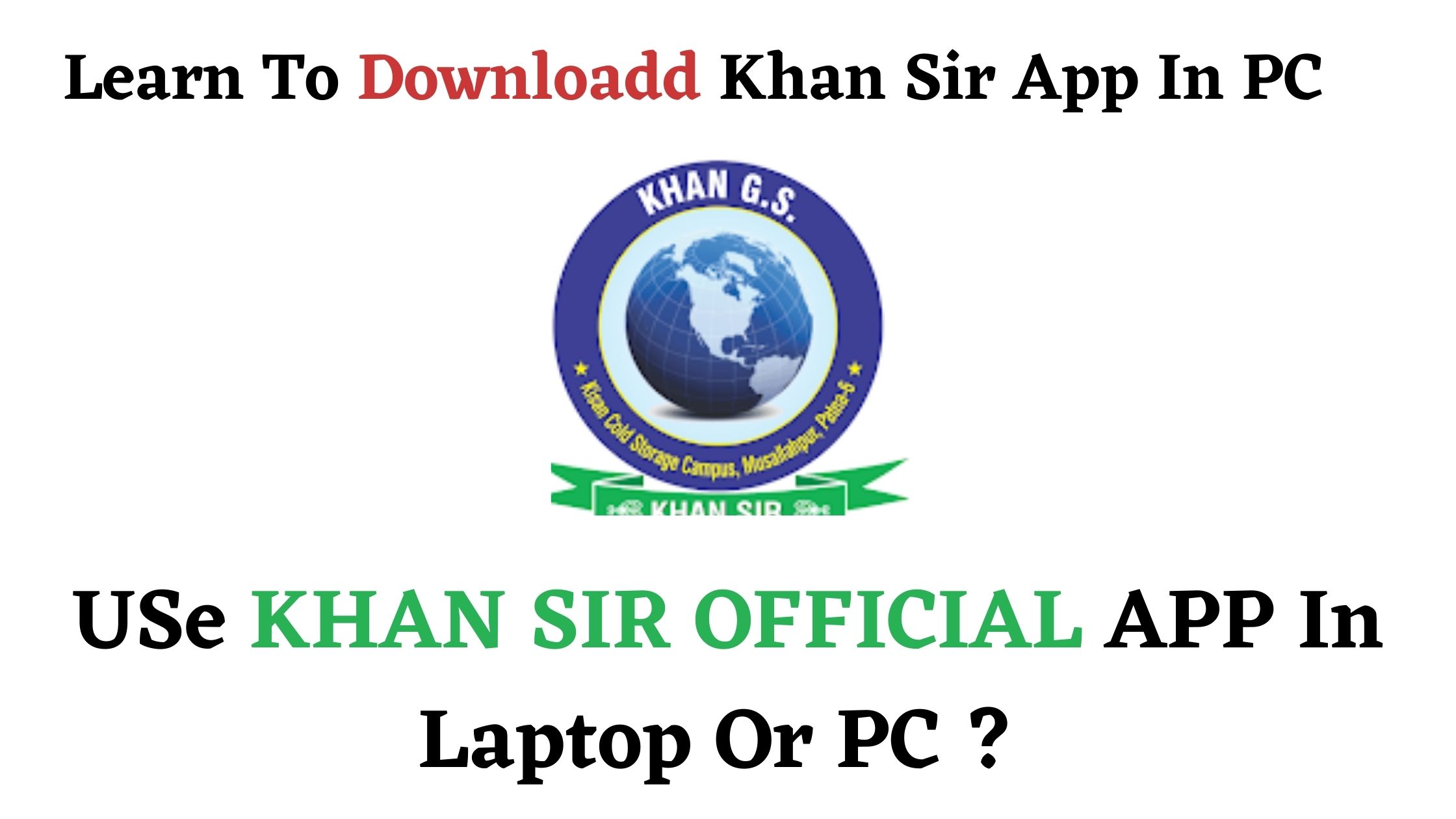 Khan sir Official App For PC
